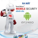 Trend Micro giới thiệu phần mềm bảo mật Android.